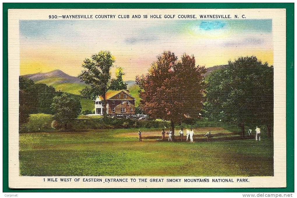 GOLF - WAYNESVILLE COUNTRY CLUB And 18 HOLE GOLF COURSE UNUSED POSTCARD- PEOPLE PLAYING - Pub. By Asheville Post Card Co - Golf