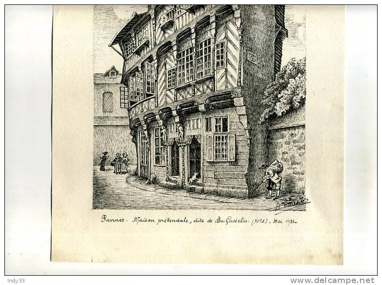 - RENNES  MAISON PREBENDALE . DESSIN A LA PLUME . SIGNE ET DATE 1931 - Zeichnungen