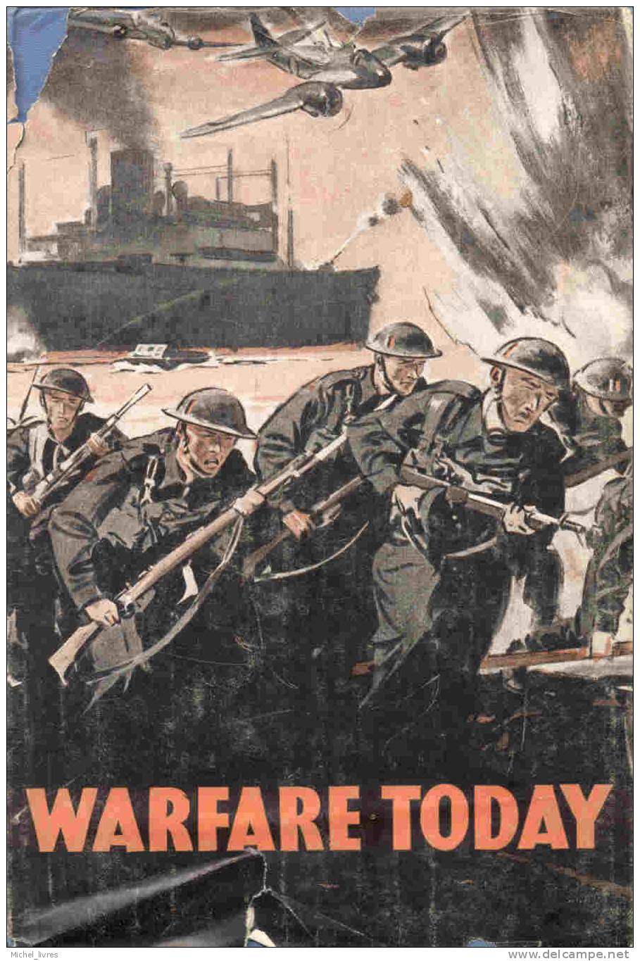 Warfare Today - How Modern Battles Are Planned And Fought On Land At Sea, And In The Ait - Odhams Press Limited London - - Armée Britannique