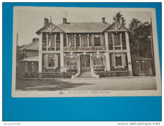 44) La Baule Sur Mer - N° 43 - Hotel Des Pins   - Année  - EDIT  Alsacienne - La Baule-Escoublac