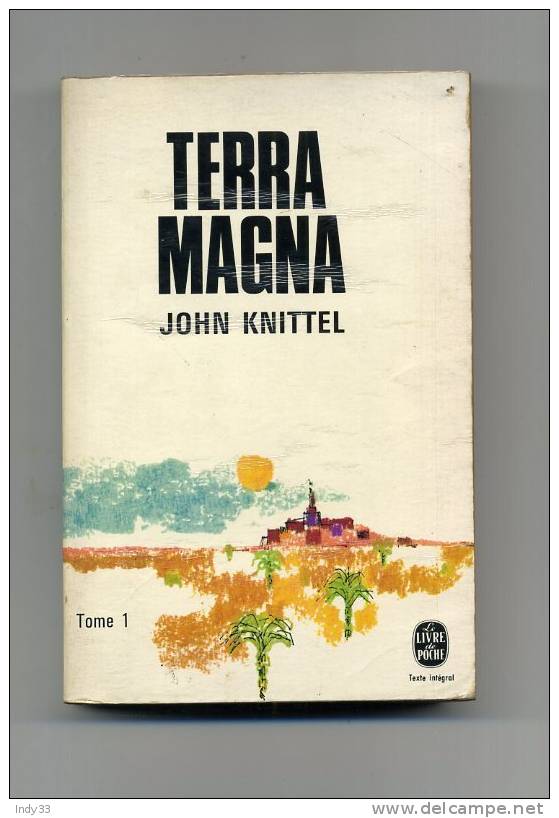 - TERRA MAGNA  TOME I . PAR J. KNITTEL . LE LIVRE DE POCHE N°1576/1577    1969 - Aventura