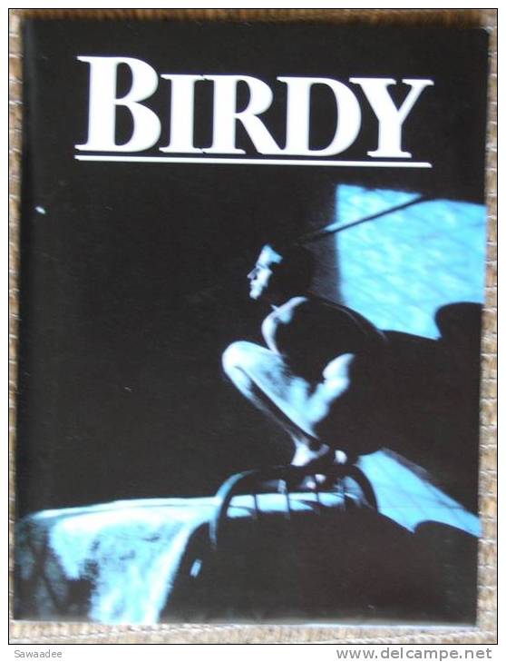 DOSSIER DE PRESSE - FILM - BIRDY - ALAN PARKER - Cinéma/Télévision