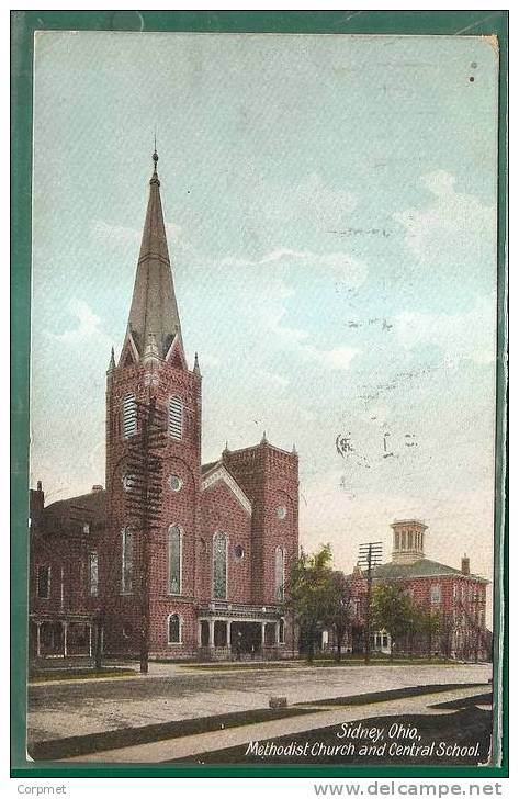 METHODIST CHURCH And CENTRAL SCHOOL - SIDNEY, OHIO - 1907 POSTCARD Sent To PASADENA - Akron