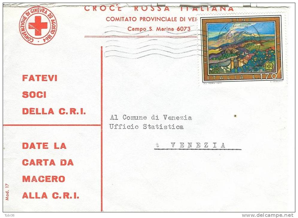 CROCE ROSSA ITALIANA -  BUSTA VIAGGIATA 1977 - FATEVI SOCI E  DATE LA CARTA DA MACERO. - Rotes Kreuz