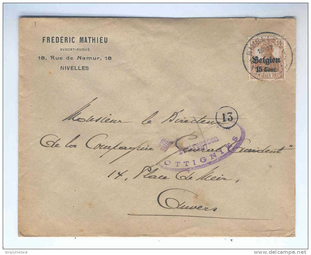 Lettre TP Germania Cachet Belge NIVELLES - Censure OTTIGNIES - Entete Frédéric Mathieu , Avocat-Avoué  --  COL252 - OC1/25 Gouvernement Général