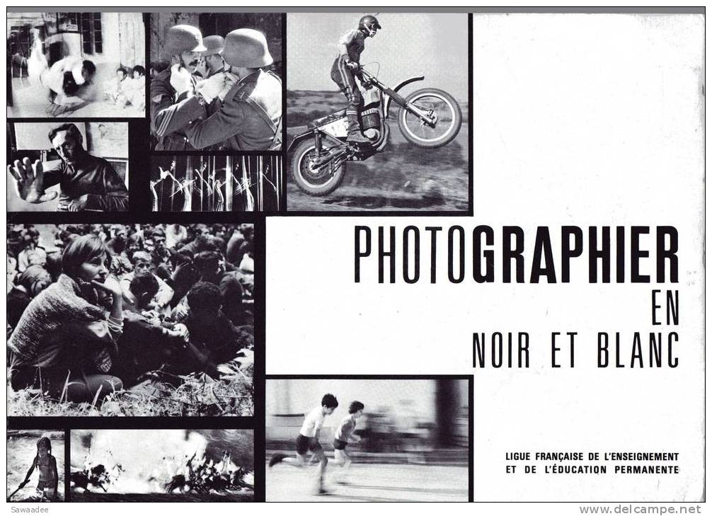 LIVRE - PHOTOGRAPHIER EN NOIR ET BLANC - PRATIQUE - 1979 - Photographs