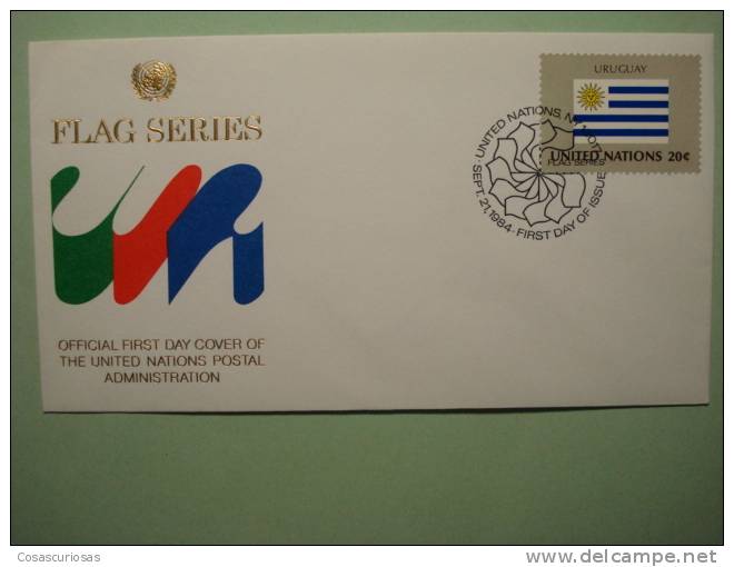 8579 FLAG DRAPEAUX BANDERA  URUGUAY  - FDC SPD   O.N.U  U.N OFFICIAL FIRST DAY COVER AÑO/YEAR 1984 - Buste