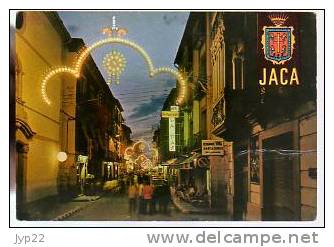 Jolie CP Espagne Jaca Huesca Calle Mayor En Fiestas - Nuit Nocturne Illuminé - Pas écrite - Huesca