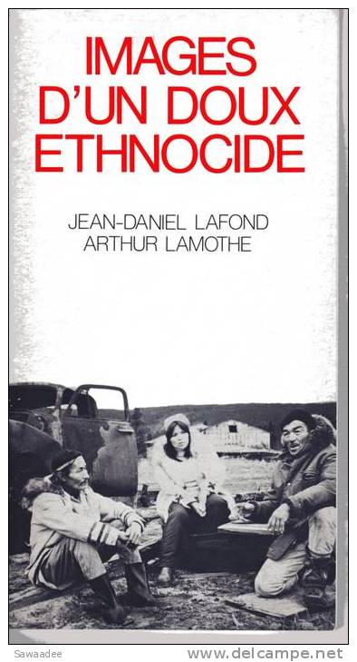 PLAQUETTE - FILM - IMAGES D´UN DOUX ETHNOCIDE - JEAN DANIEL LAFOND - ARTHUR LAMOTHE - CANADA - INUIT - Cinéma/Télévision