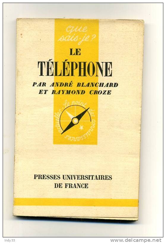 - LE TELEPHONE . PAR A. BLANCHARD ET R. CROZE . QUE SAIS-JE ? N°251 . EDIT. PUF  1951 - Audio-Video