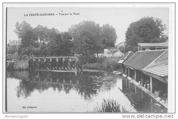 77 )FL) LA FERTE GAUCHER, Vue Sur Le Pont, Ed Colignon, - La Ferte Gaucher