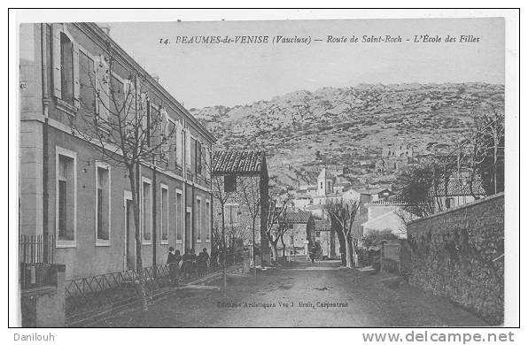 84 /FL/ BEAUME DE VENISE, Route De Saint Roche, Ecole Des Filles, Ed J Brun, ANIMEE, N 14 - Beaumes De Venise