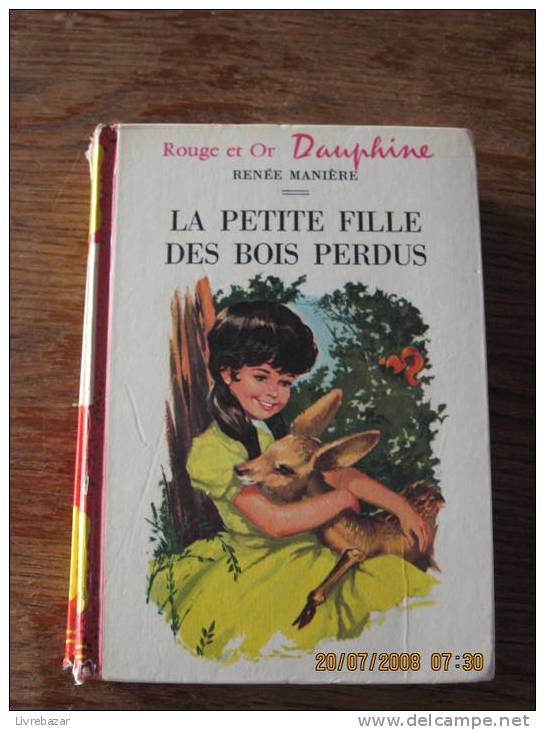 LA PETITE FILLE  DES BOIS PERDUS Renée MANIERE Illustrations Jean Sidobbre - Bibliothèque Rouge Et Or
