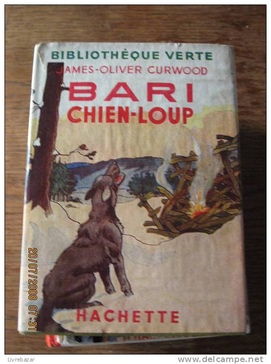 Ancien BARI CHIEN-LOUP  HACHETTE Jacquette Papier James-oliver CURWOOD - Bibliotheque Verte