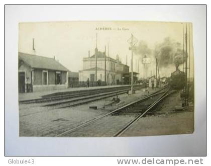 ACHERES (78)  La Gare Avec Train  (au Dos La Carte A Un Tampon Du Commissaire Militaire De La Gare) - Acheres