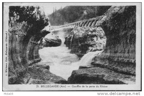01. BELLEGARDE.  GOUFFRE DE LA PERTE DU RHONE. - Bellegarde-sur-Valserine