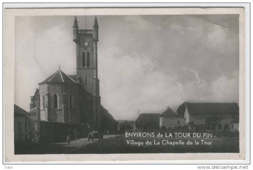 ENVIRONS DE LA TOUR DU PIN.  LA CHAPELLE DE LA TOUR - La Tour-du-Pin