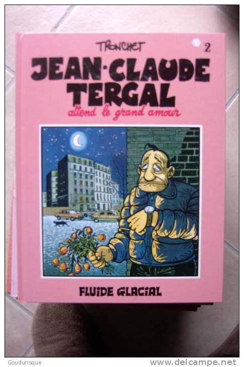 JEAN CLAUDE TERGAL  ATTEND LE GRAND AMOUR  T2     TRONCHET  Fluide Glacial - Jean-Claude Tergal