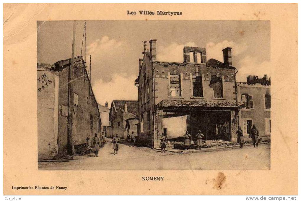 54 NOMENY Guerre 1914-18, Ruines, Animée, Ed IRN, Villes Martyres, 1916 - Nomeny