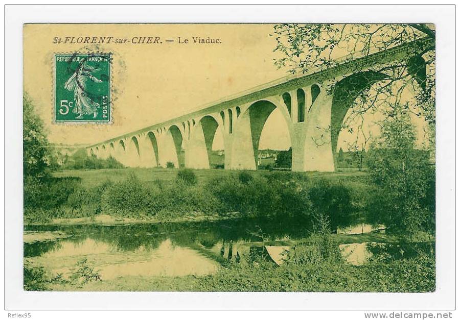 SAINT FLORENT - Le Viaduc - Saint-Florent-sur-Cher