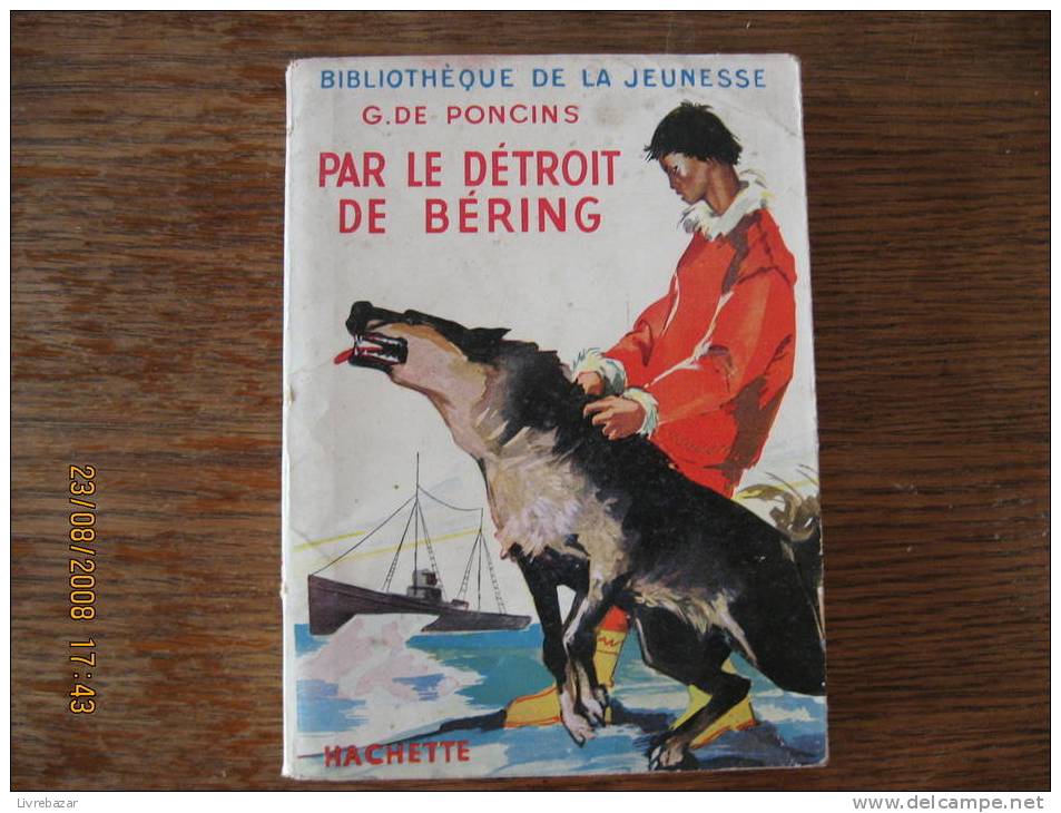 Ancien PAR LE DETROIT DE BERING  G.DE PONCINS   Jacquette  Papier HACHETTE - Bibliothèque De La Jeunesse