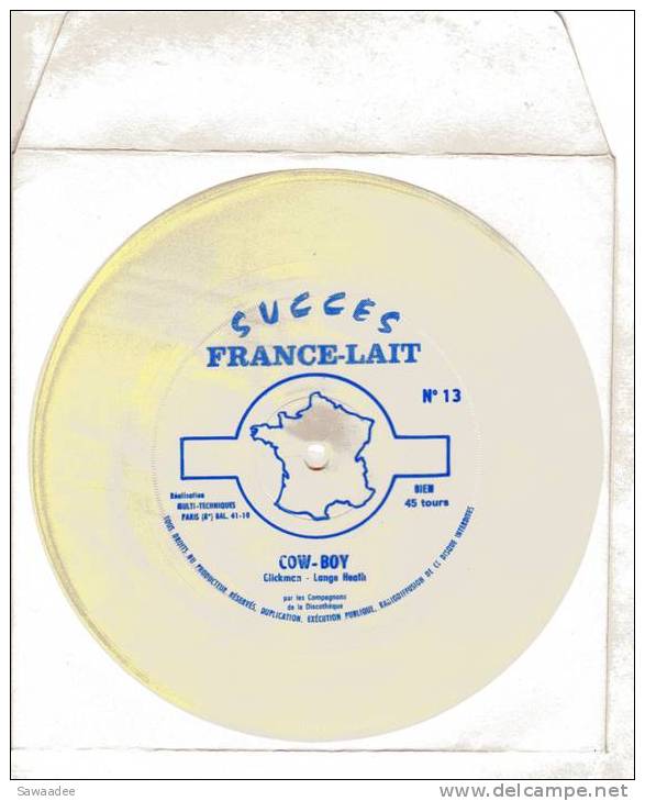 DISQUE SOUPLE - SUCCES FRANCE - LAIT N°13 - COW-BOY - CHANSON FRANCAISE - Formats Spéciaux