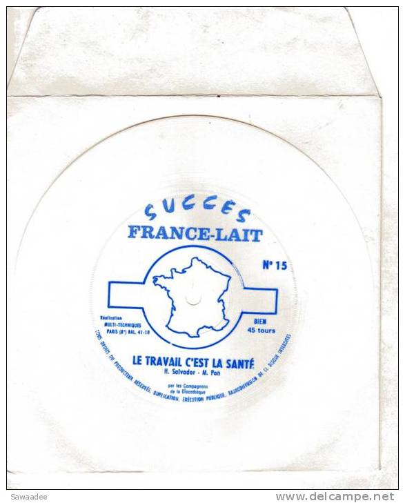 DISQUE SOUPLE - SUCCES FRANCE - LAIT N°15 - LE TRAVAIL C´EST LA SANTE - CHANSON FRANCAISE - Speciale Formaten