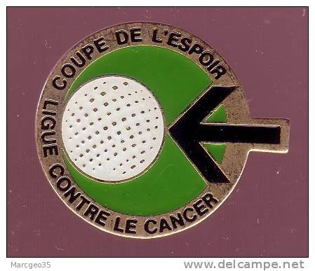 Pin's, Coupe De L'espoir, Ligue Contre Le Cancer, Balle De Golf - Golf