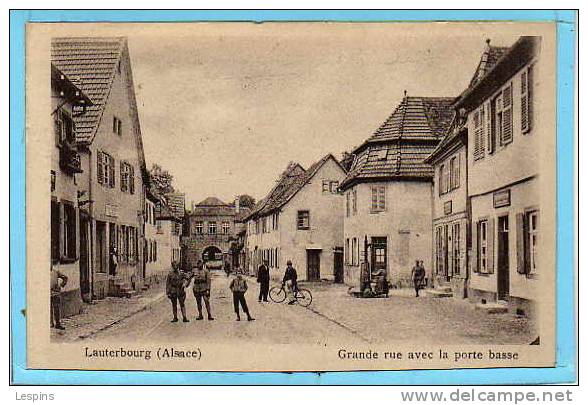 LAUTERBOURG -- Grande Rue Avec La Porte Basse - Lauterbourg