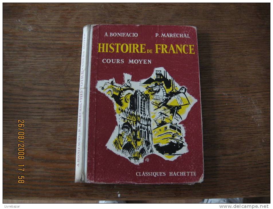 Ancien HISTOIRE DE FRANCE Cours Moyen BONIFACIO MARECHAL Classiques HACHETTE - 6-12 Jahre