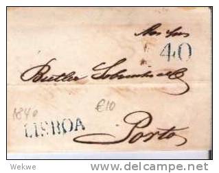 Por002/ - PORTUGAL -  Lisboa 1840 Mit Briefinhalt, Nach Porto - ...-1853 Vorphilatelie