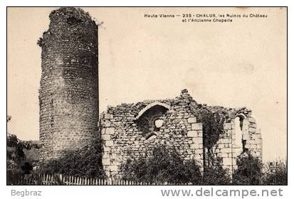 CHALUS       235   LES RUINES DU CHATEAU ET L ANCIENNE CHAPELLE - Chalus