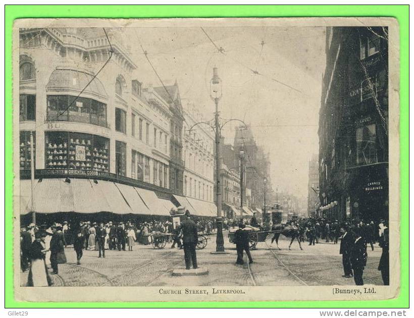 LIVERPOOL, ENGLAND - CHURCH STREET - WELL ANIMATED - TRAVEL IN 1904 - 3/4 BACK - BUNNEYS LTD - - Liverpool