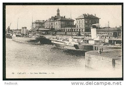 LL L.L. Postcard La Gare Maritime Calais France Paddlesteamer Boat Steamship Railway Train - Ref 181 - Calais