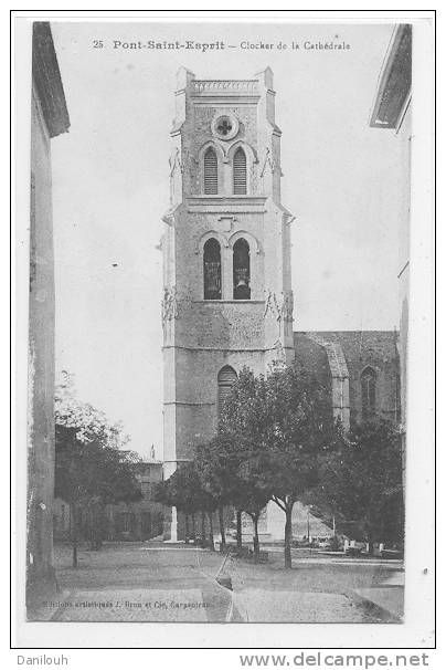 30 /FL/ PONT SAINT ESPRIT, Clocher De La Cathédrale, N0 25 J Brun édit, - Pont-Saint-Esprit