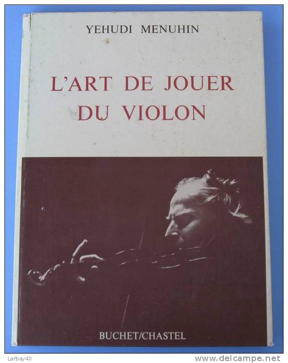 L Art De Jouer Du Violon - 1973-  Menuhin  -l10 - Musique