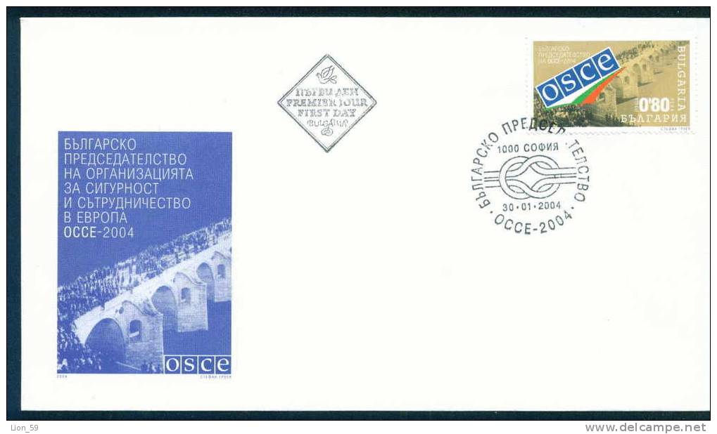 FDC 4628 Bulgaria 2004 / 2 Chairman Of OSCE -  FLAG BRIDGE Organisation Sicherheit Zusammenarbeit In Europa (OSZE) - Covers