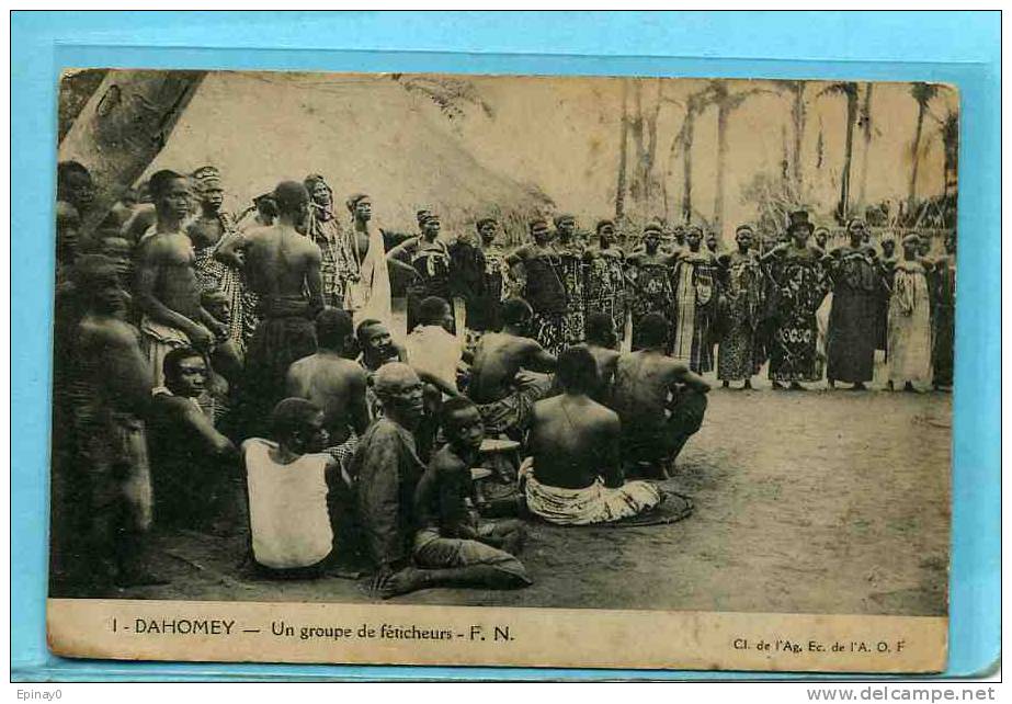 B - DAHOMEY - Un Groupe De Féticheurs  - A. O. F. - Dahomey