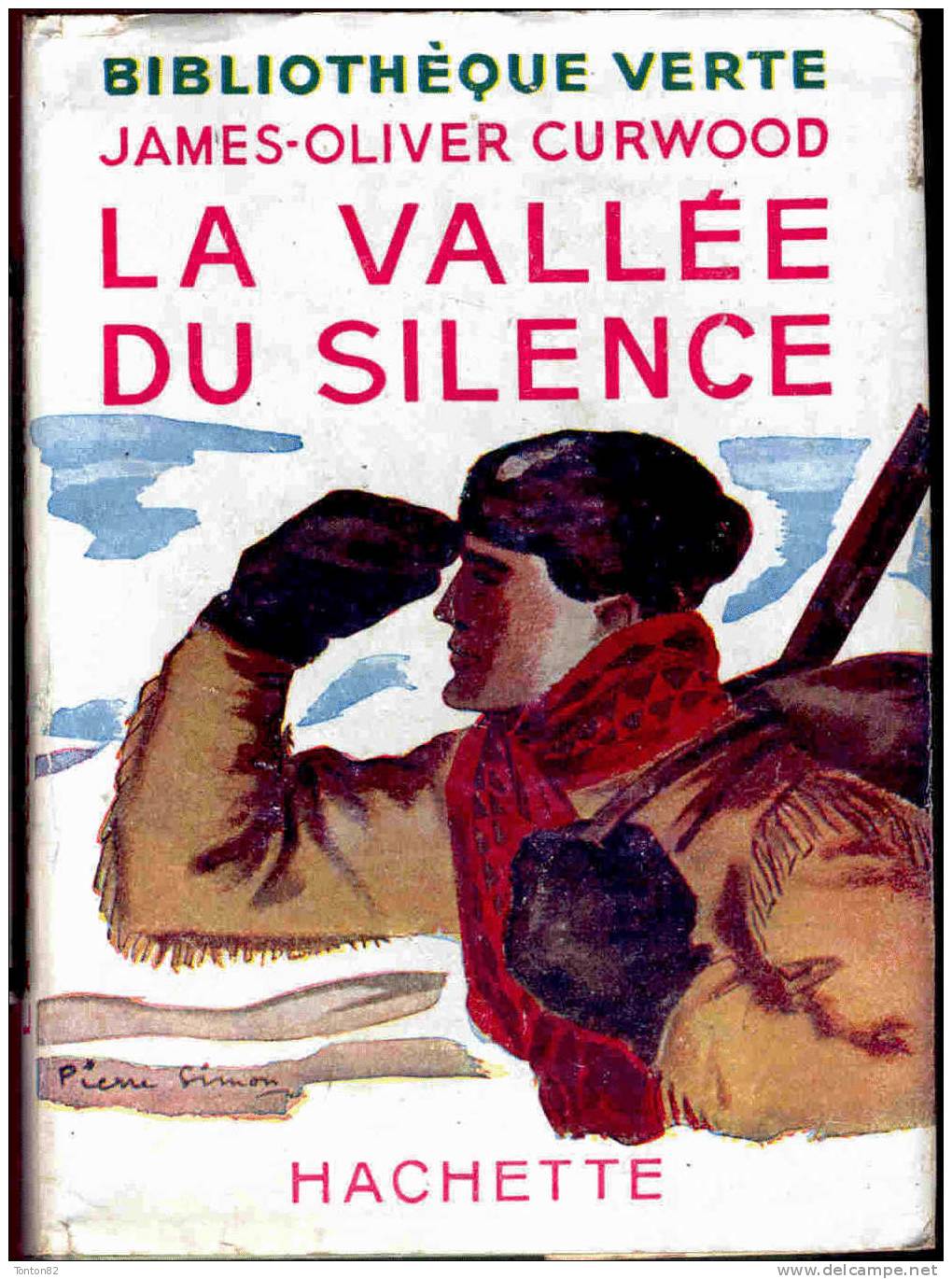 James-Oliver Curwood - La Vallée Du Silence - Bibliothèque Verte - ( 1953 ) - Biblioteca Verde