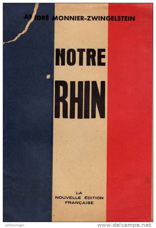 NOTRE RHIN1944 Par ANDRE MONNIER ZWINGELSTEIN - Alsace