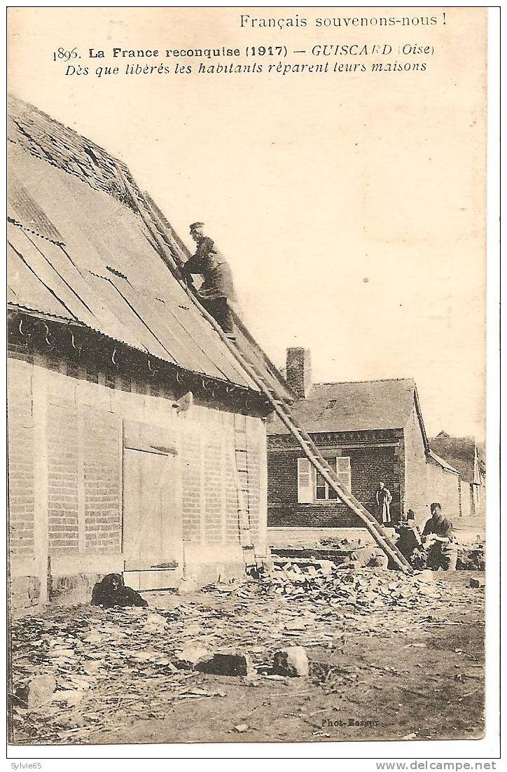 GUISCARD-la France Reconquise En 1917- Des Que Libérés Les Habitants Réparent Leurs Maisons - Guiscard