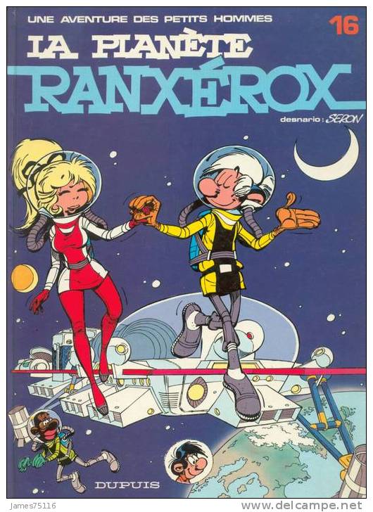 SERON – Une Aventure Des Petits Hommes N°16 - La Planète Ranxéros. EO 1985 - Autres & Non Classés