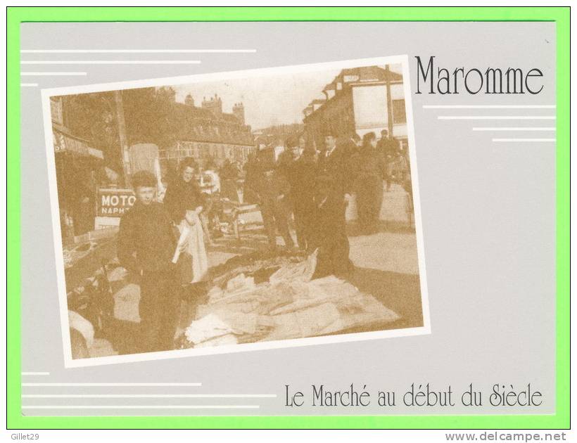 MAROMME (76) - 7e SALON TOUTES COLLECTIONS 1991 - LE MARCHÉ AU DÉBUT DU SIÈCLE - - Maromme