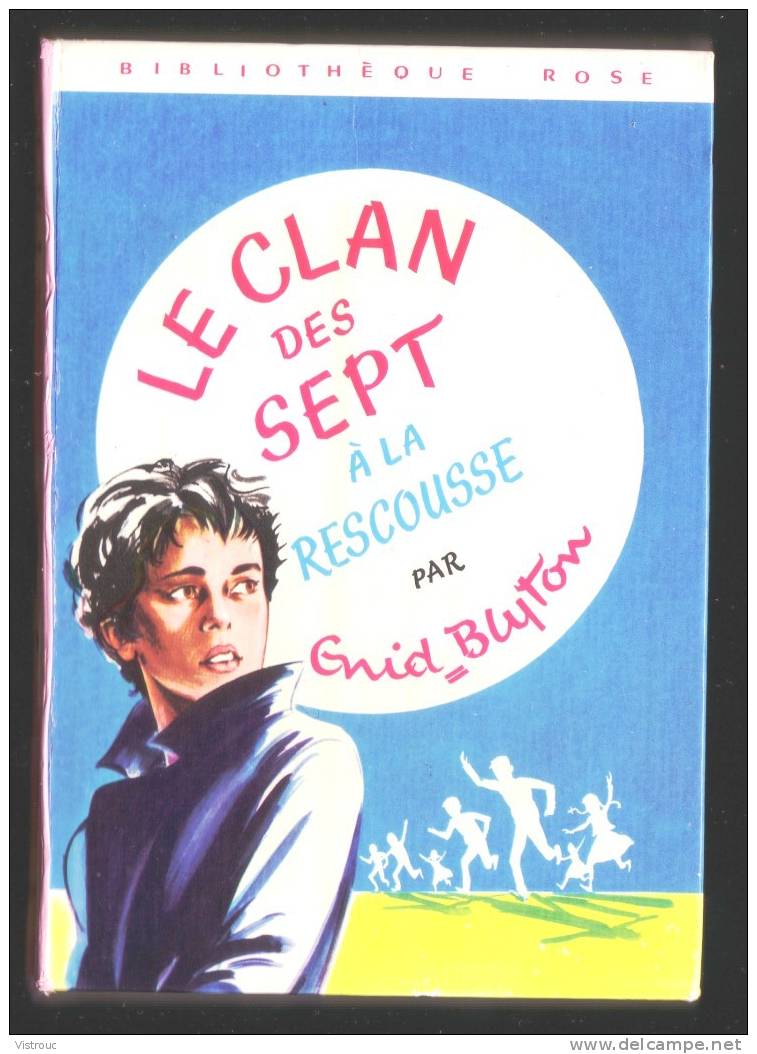 "Le Clan Des 7 à La Rescousse" - Enid BLYTON - Bibliothèque Rose. - Bibliotheque Rose