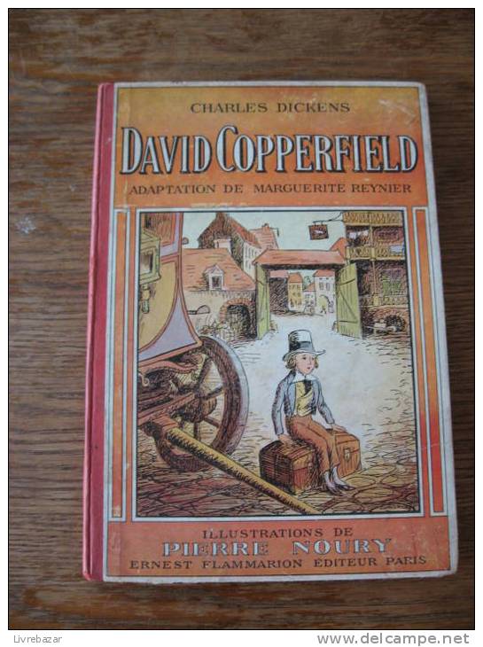 ANCIEN DAVID COPPERFIELS Charles DICKENS Adaptation De Marguerite REYNIER Illustrations De PIERRE NOURY FLAMMARION - Contes