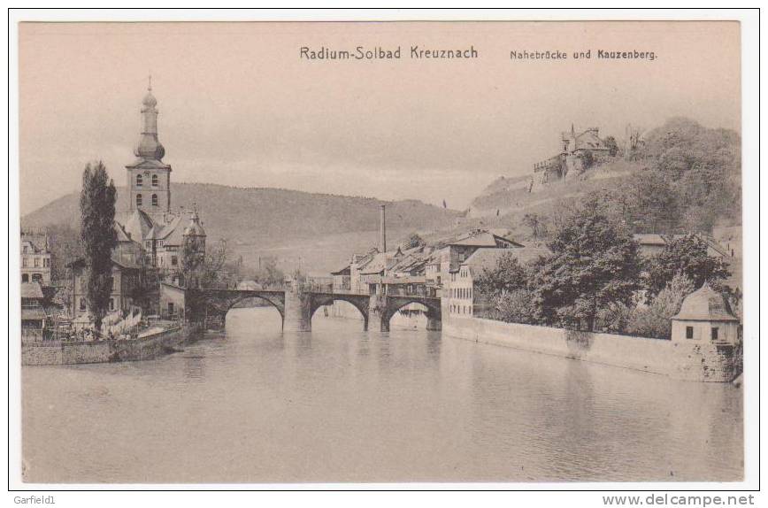 Radium Solbad Kreuznach  (CA05)   Nahebrücke U. Kauzenberg  - - Bad Kreuznach