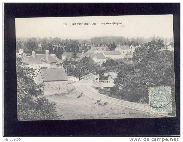 35 Chateaugiron Le Bas Noyal édit.mary Rousselière N° 772 Chemin De Fer Tramway Rails - Châteaugiron