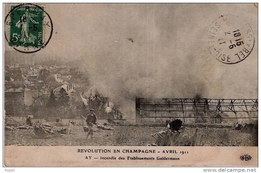 D51 - REVOLUTION EN CHAMPAGNE  -  Avril  1911 -  AY  -Incendie Des Etablissements Geldermann - Ay En Champagne