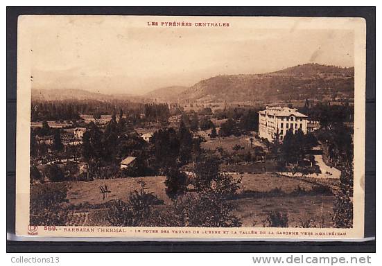 HAUTE GARONNE - Barbazan Thermal - Le Foyer Des Veuves De Guerre Et La Vallée De La Garonne Vers Montréjeau - Barbazan