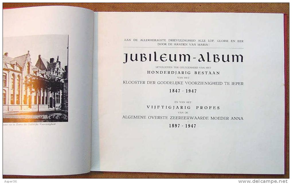 Jubileum-album 100 Jarig Bestaan Klooster Te Ieper 1847-1947, Ook Elverdinge Menen Roeselare - Religion & Esotérisme